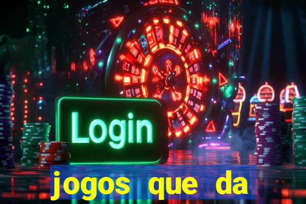 jogos que da dinheiro de verdade sem depositar